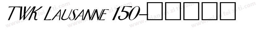 TWK Lausanne 150字体转换